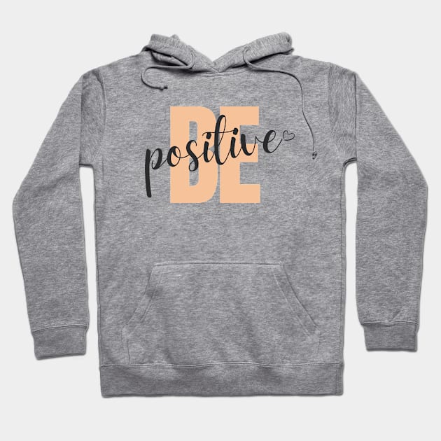 Be positive Hoodie by AnimeVision